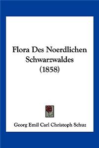 Flora Des Noerdlichen Schwarzwaldes (1858)