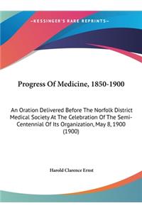 Progress of Medicine, 1850-1900