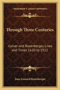 Through Three Centuries