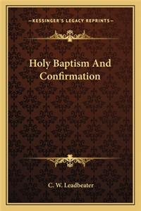 Holy Baptism and Confirmation