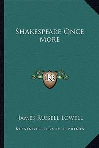 Shakespeare Once More