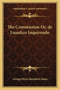 Commission Or, de Lunatico Inquirendo