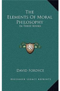 The Elements of Moral Philosophy