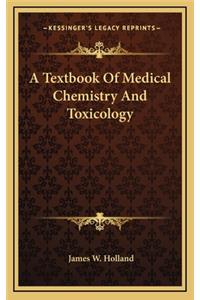A Textbook of Medical Chemistry and Toxicology