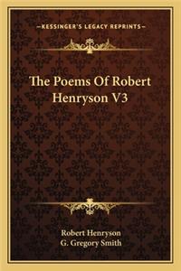 Poems of Robert Henryson V3