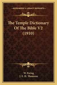 Temple Dictionary of the Bible V2 (1910)