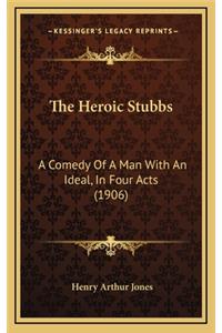 The Heroic Stubbs