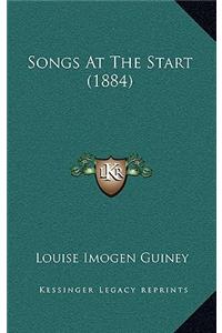 Songs at the Start (1884)