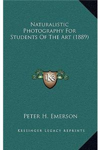 Naturalistic Photography For Students Of The Art (1889)