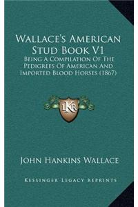 Wallace's American Stud Book V1
