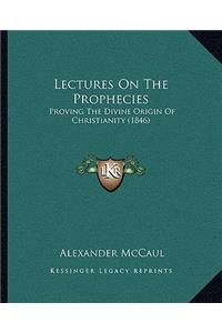 Lectures on the Prophecies