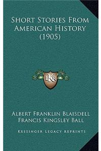 Short Stories From American History (1905)