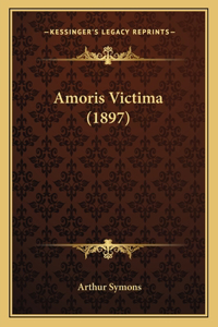 Amoris Victima (1897)