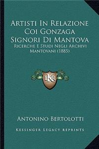 Artisti In Relazione Coi Gonzaga Signori Di Mantova