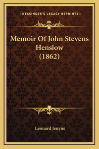 Memoir Of John Stevens Henslow (1862)