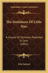The Sinfulness Of Little Sins