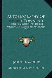 Autobiography Of Joseph Townend