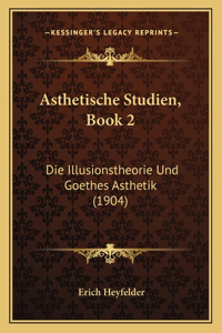 Asthetische Studien, Book 2
