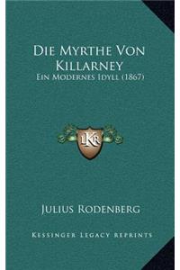 Die Myrthe Von Killarney