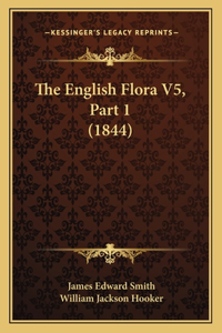 English Flora V5, Part 1 (1844)