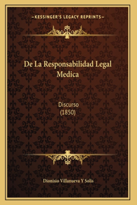 De La Responsabilidad Legal Medica