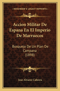 Accion Militar De Espana En El Imperio De Marruecos