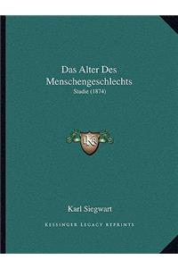 Das Alter Des Menschengeschlechts
