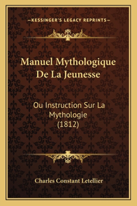 Manuel Mythologique De La Jeunesse