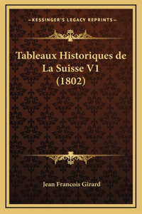 Tableaux Historiques de La Suisse V1 (1802)