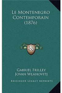 Le Montenegro Contemporain (1876)