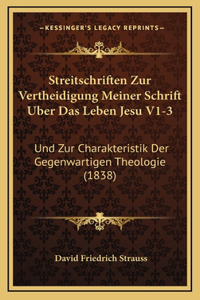 Streitschriften Zur Vertheidigung Meiner Schrift Uber Das Leben Jesu V1-3