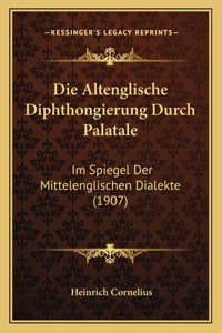 Altenglische Diphthongierung Durch Palatale
