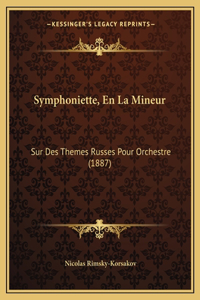 Symphoniette, En La Mineur