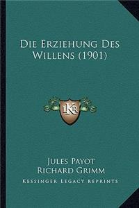 Erziehung Des Willens (1901)