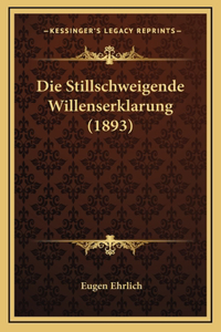 Die Stillschweigende Willenserklarung (1893)
