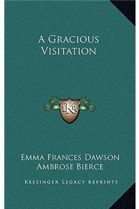 A Gracious Visitation