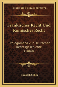 Frankisches Recht Und Romisches Recht