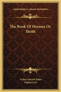 Book Of Hermes Or Thoth