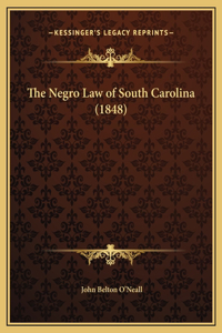 The Negro Law of South Carolina (1848)