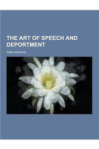 The Art of Speech and Deportment