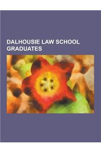 Dalhousie Law School Graduates: R. B. Bennett, Elizabeth May, Danny Williams, Peter MacKay, Jim Prentice, Darrell Dexter, Peter Milliken, John Crosbie