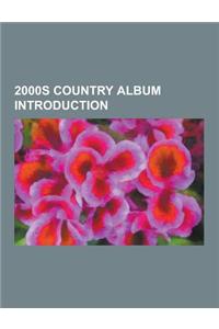 2000s Country Album Introduction