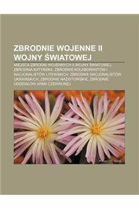 Zbrodnie Wojenne II Wojny Wiatowej