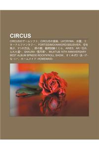 Circus: Circusnog Musofuto, Circusno y N Le, La'cryma, Shu Xia, Et Narufantaj, Fortissimo--Akkord: Bsusvier, K Ngwo F Ibu 3tsu