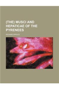 (The) Musci and Hepaticae of the Pyrenees