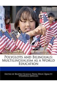 Polyglots and Bilinguals