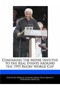 Comparing the Movie Invictus to the Real Events Around the 1995 Rugby World Cup