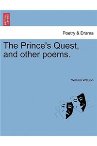 Prince's Quest, and Other Poems.