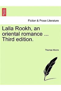 Lalla Rookh, an Oriental Romance ... Third Edition.