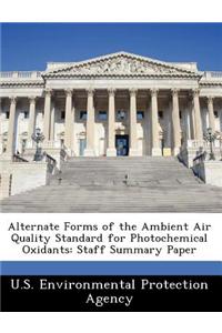 Alternate Forms of the Ambient Air Quality Standard for Photochemical Oxidants